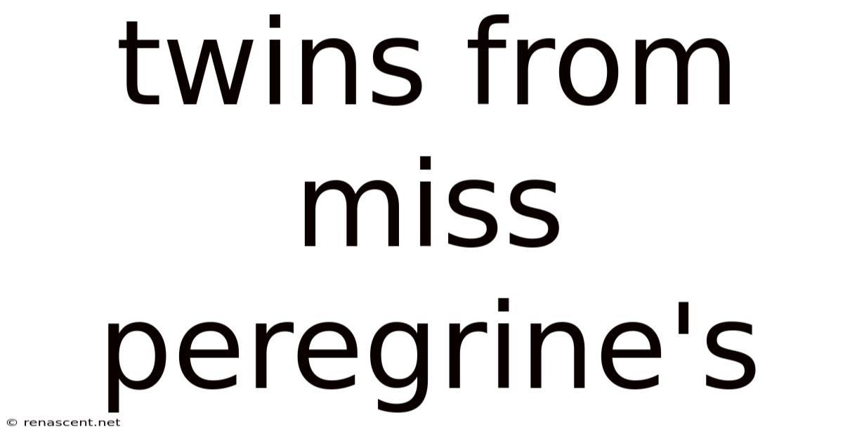 Twins From Miss Peregrine's