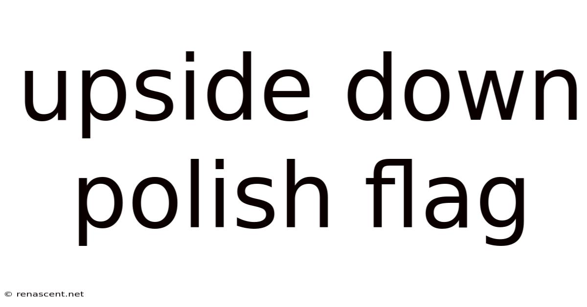 Upside Down Polish Flag