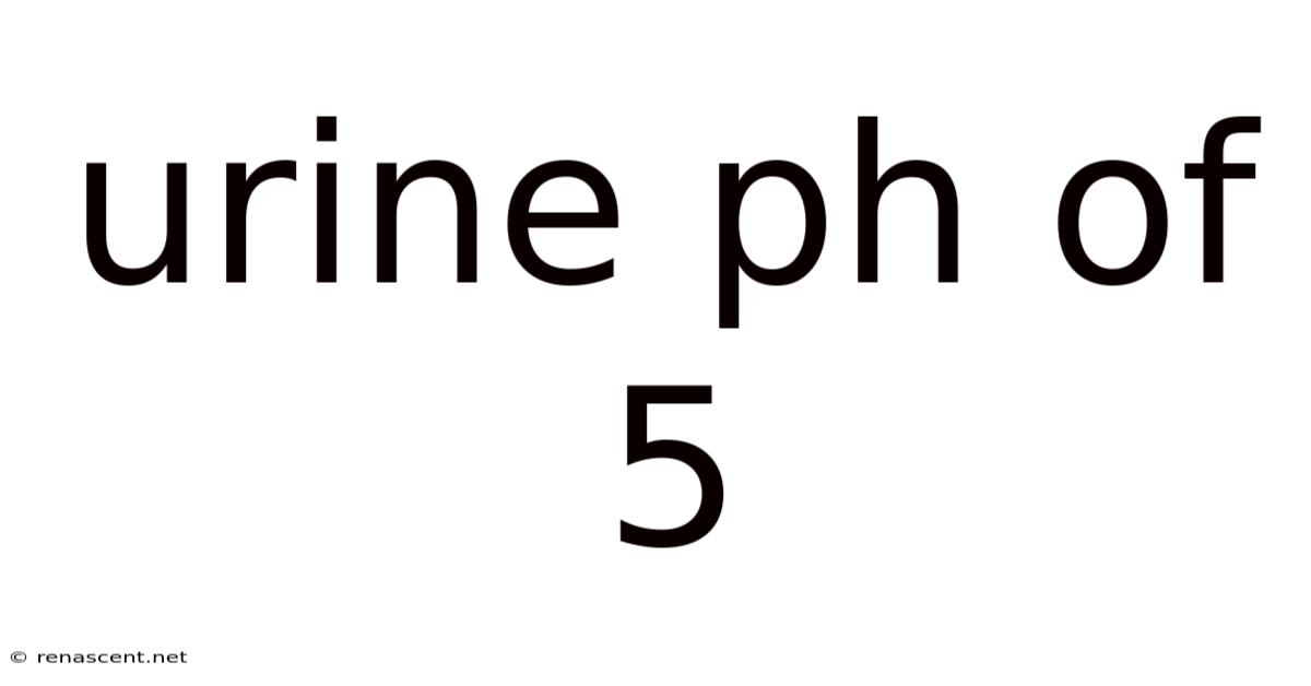 Urine Ph Of 5
