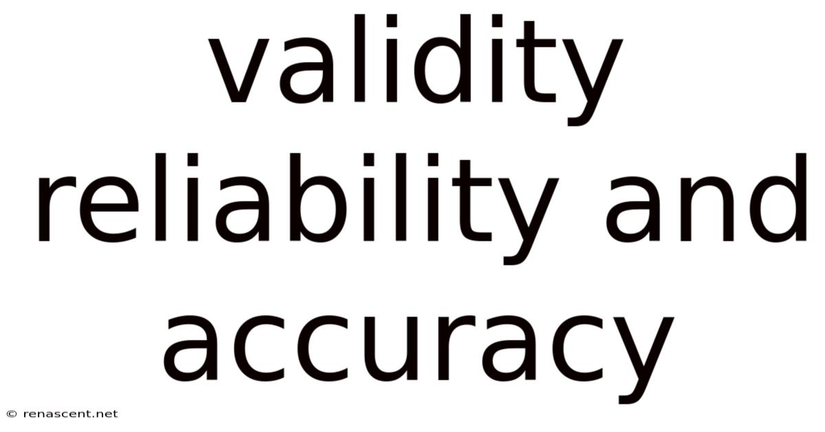 Validity Reliability And Accuracy