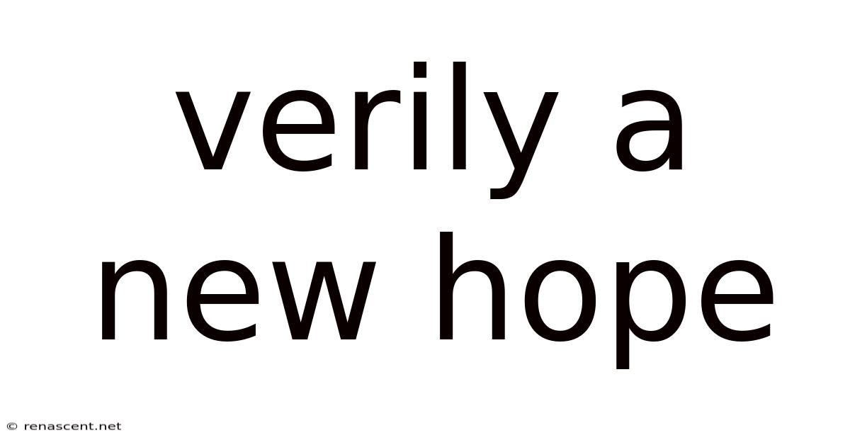 Verily A New Hope