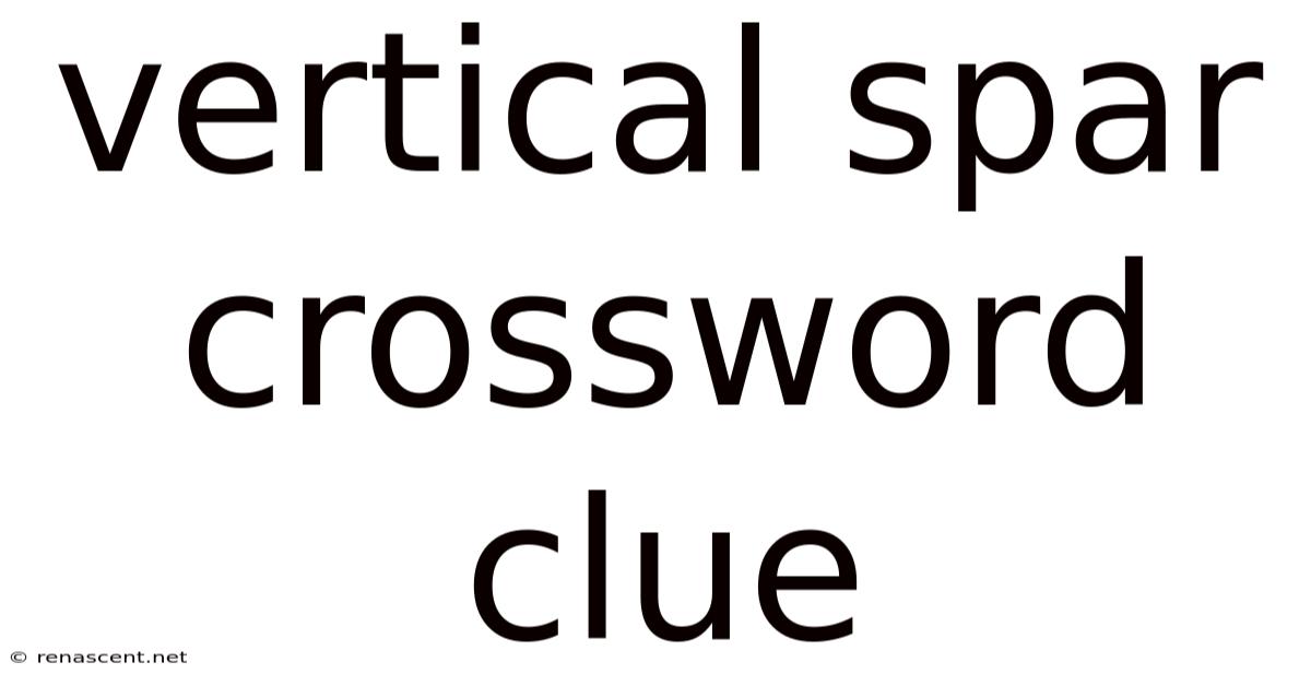 Vertical Spar Crossword Clue