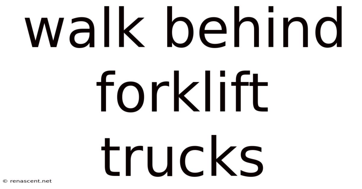 Walk Behind Forklift Trucks