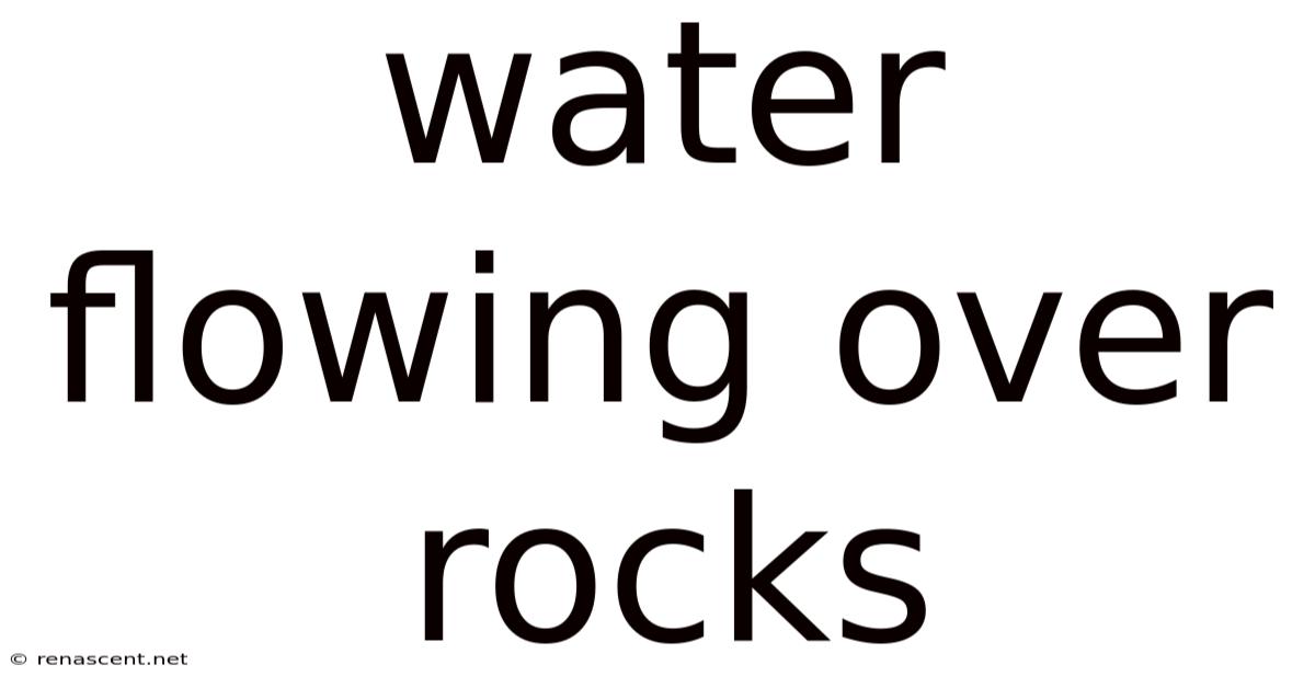 Water Flowing Over Rocks