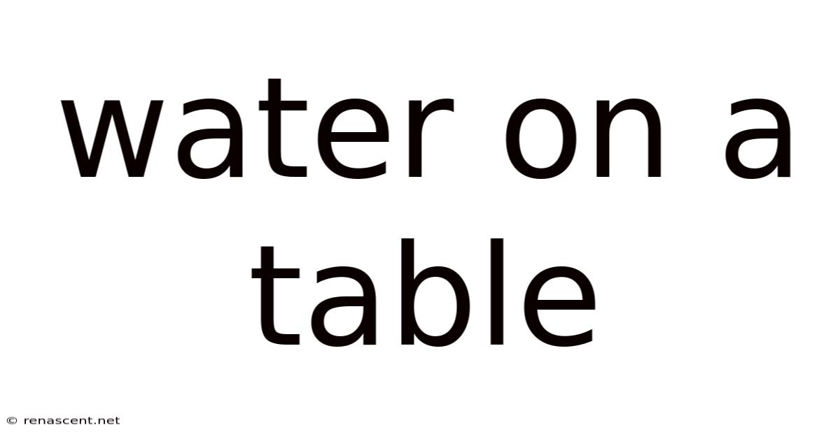 Water On A Table