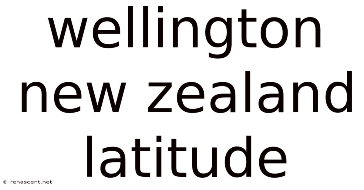 Wellington New Zealand Latitude