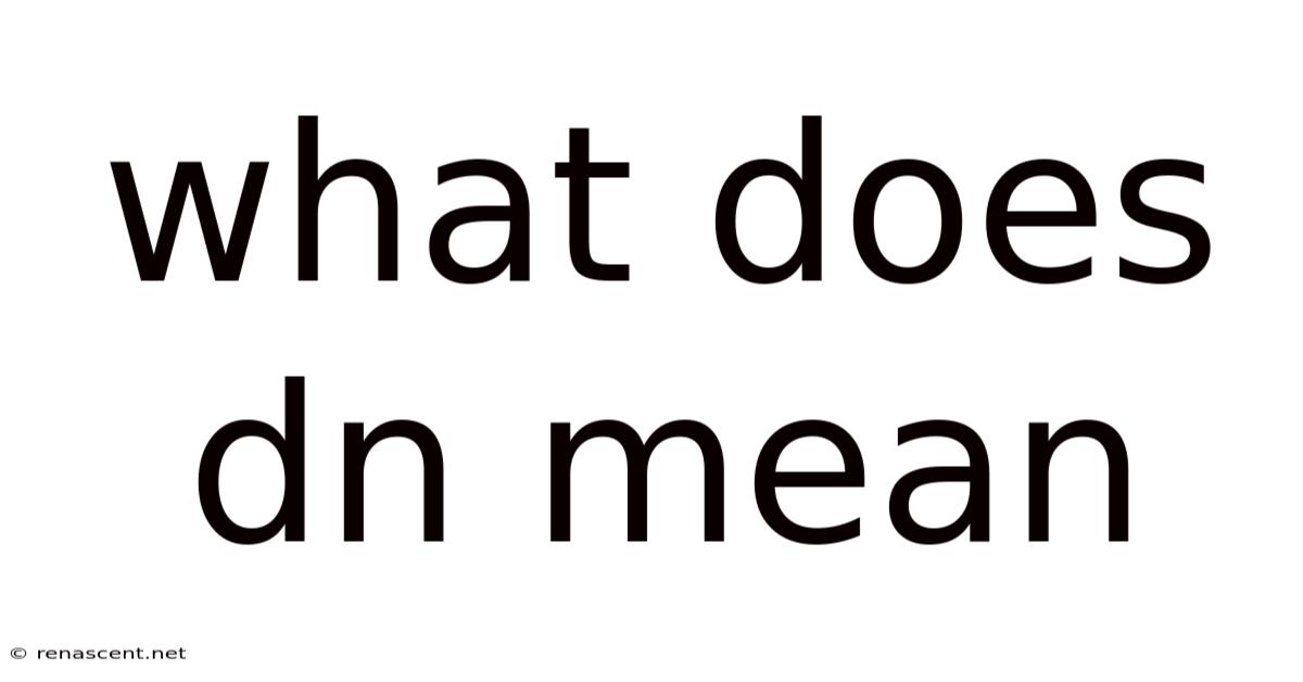 What Does Dn Mean