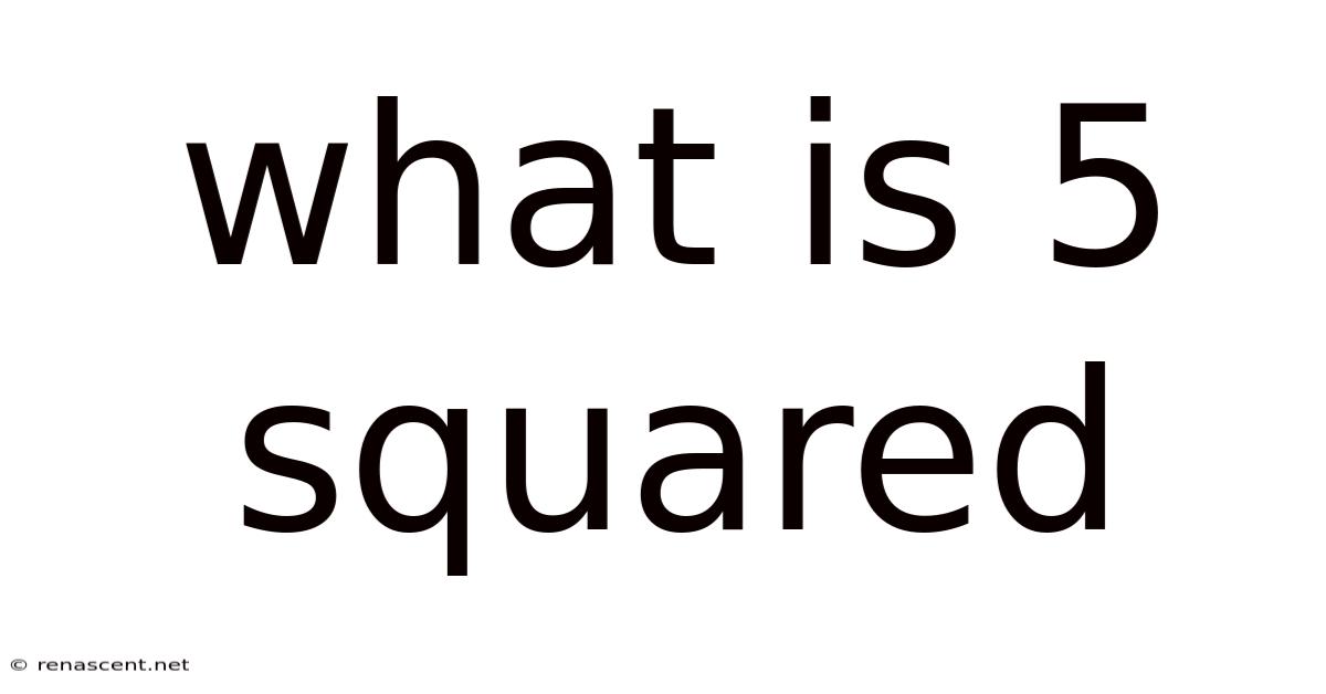 What Is 5 Squared