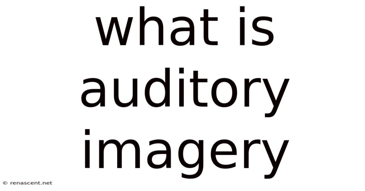 What Is Auditory Imagery