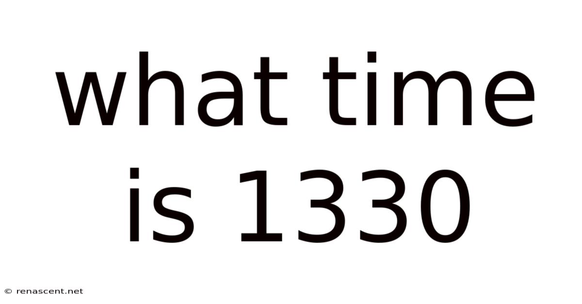 What Time Is 1330