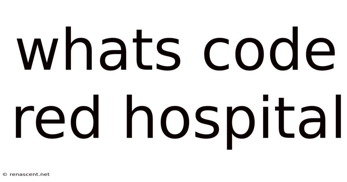 Whats Code Red Hospital