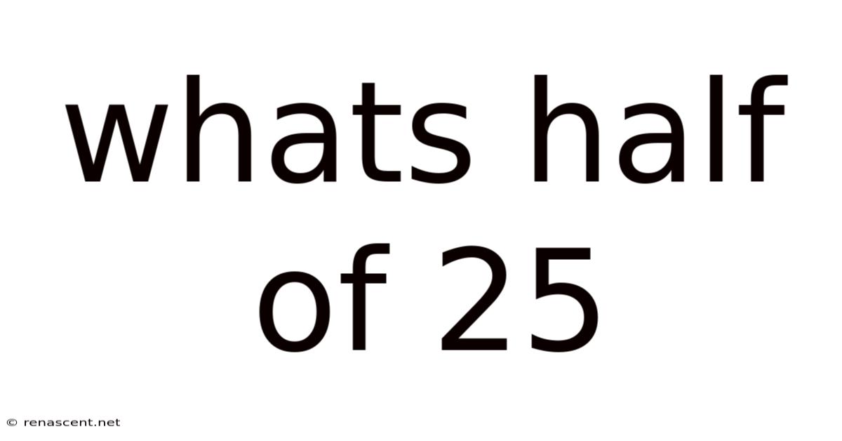 whats-half-of-25