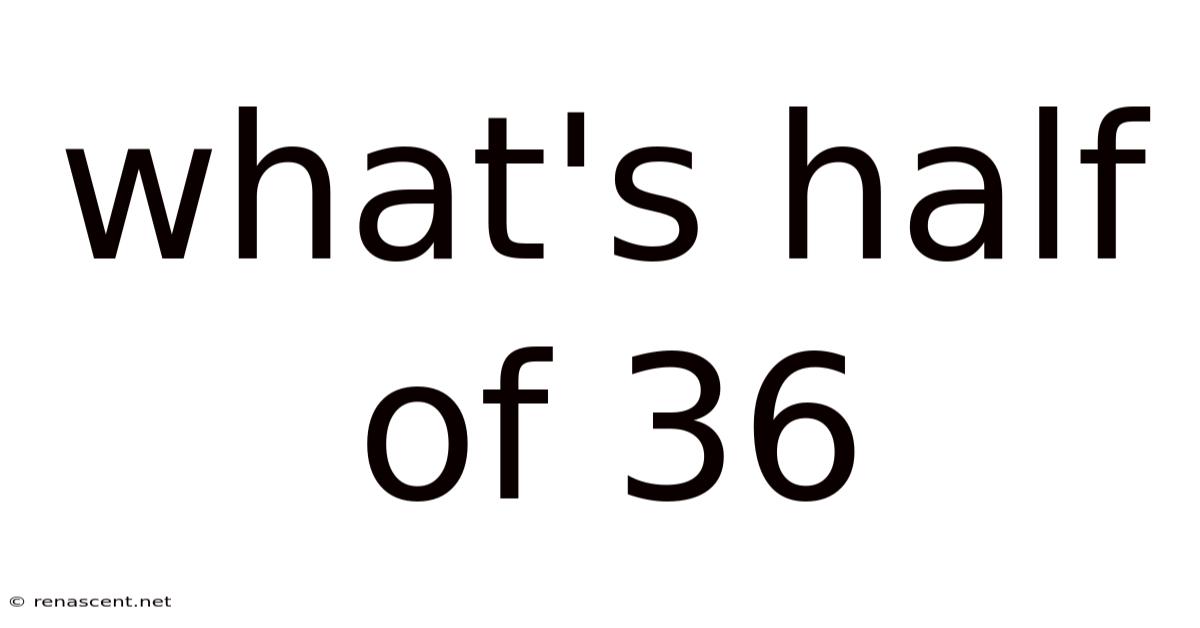 What's Half Of 36