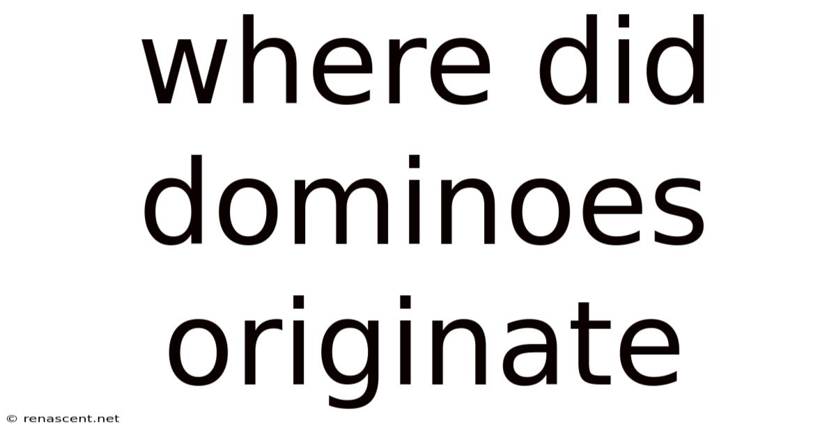Where Did Dominoes Originate