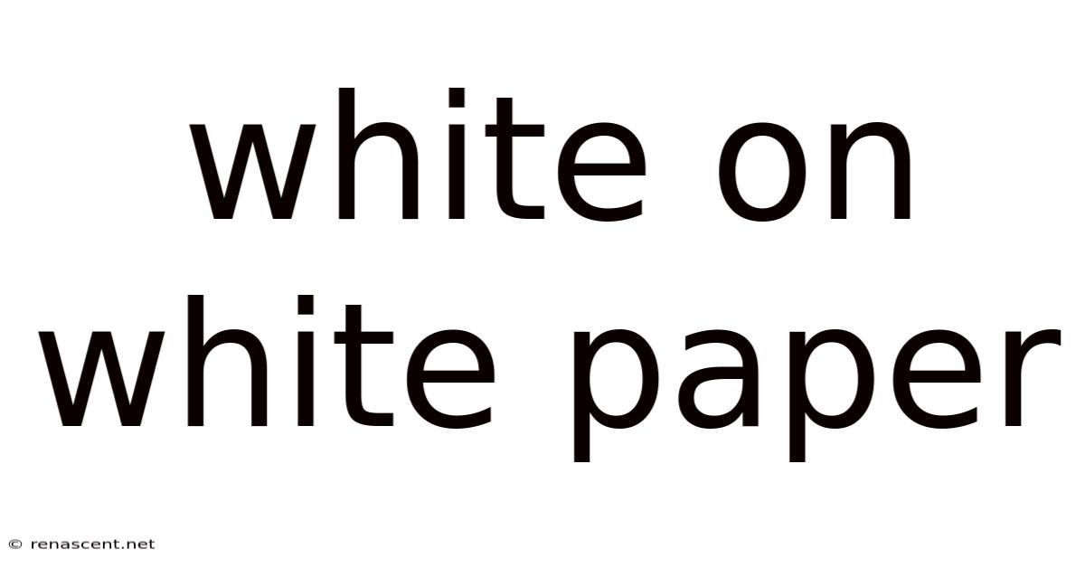 White On White Paper