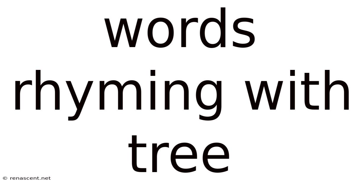 Words Rhyming With Tree