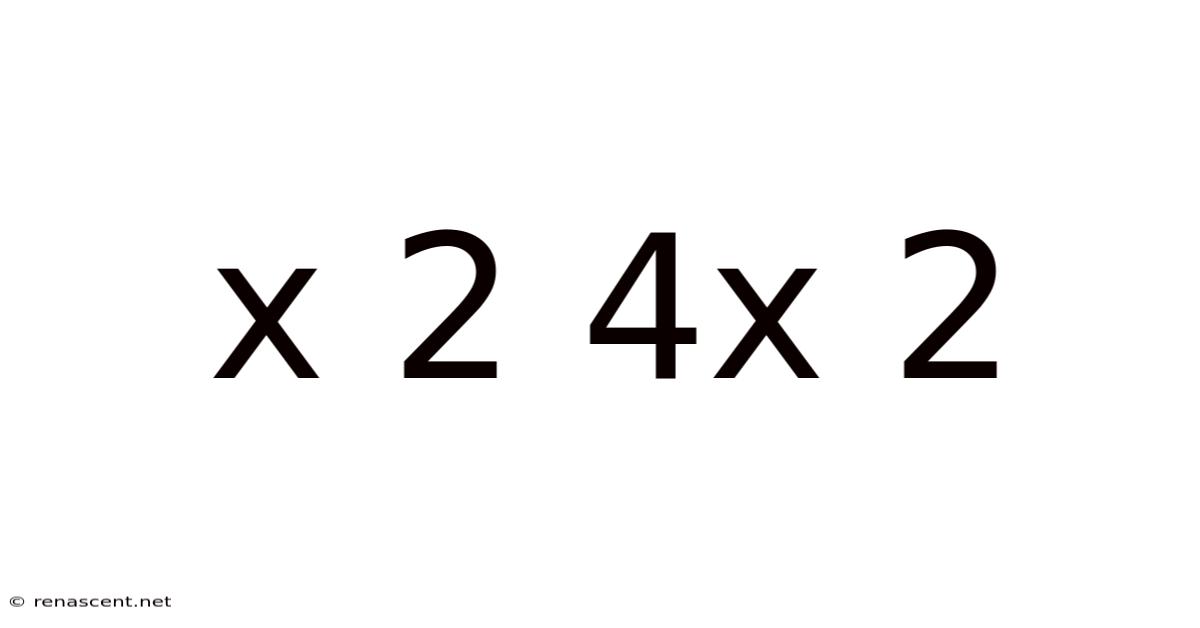 X 2 4x 2