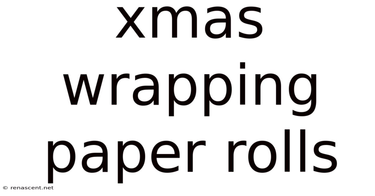 Xmas Wrapping Paper Rolls