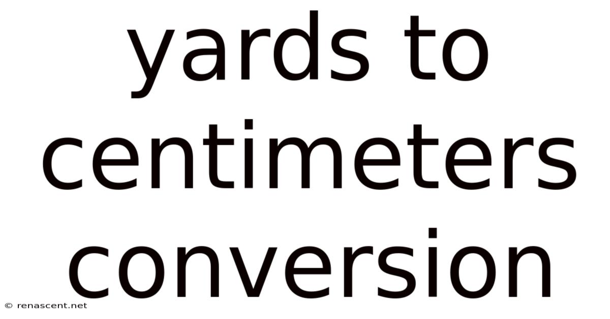 Yards To Centimeters Conversion